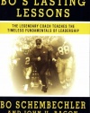 Bo's Lasting Lessons: The Legendary Coach Teaches the Timeless Fundamentals of Leadership