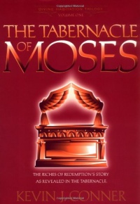 The Tabernacle of Moses: The Riches of Redemption's Story as Revealed in the Tabernacle