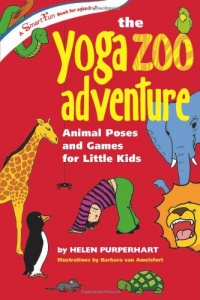 The Yoga Zoo Adventure: Animal Poses and Games for Little Kids (SmartFun Activity Books)