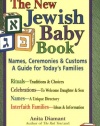 The New Jewish Baby Book: Names, Ceremonies & Customs-A Guide for Today's Families