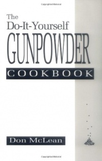 The Do-it-Yourself Gunpowder Cookbook