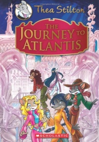 Thea Stilton Special Edition: The Journey to Atlantis: A Geronimo Stilton Adventure