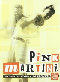 Pink Martini: Discover the World