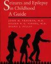 Seizures and Epilepsy in Childhood: A Guide (Johns Hopkins Press Health Book)