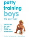 Potty Training Boys the Easy Way: Helping Your Son Learn Quickly--Even If He's a Late Starter