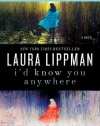 I'd Know You Anywhere: A Novel