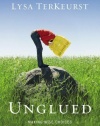 Unglued: Making Wise Choices in the Midst of Raw Emotions