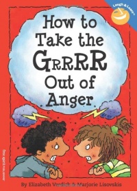 How to Take the Grrrr Out of Anger (Laugh & Learn)