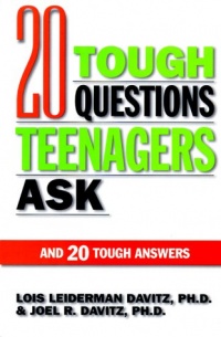 20 Tough Questions Teenagers Ask and 20 Tough Answers