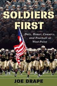 Soldiers First: Duty, Honor, Country, and Football at West Point