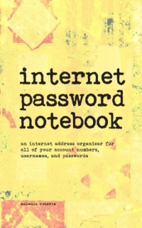 Internet Password Notebook: A pocket-sized Internet address organizer for all of your usernames and passwords