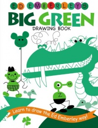 Ed Emberley's Big Green Drawing Book (Ed Emberley's Big Series)