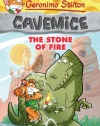 Geronimo Stilton Cavemice #1: The Stone of Fire