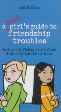 A Smart Girl's Guide to Friendship Troubles