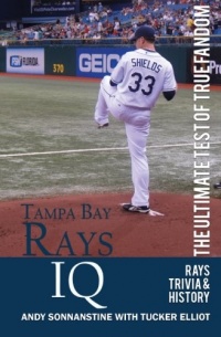 Tampa Bay Rays IQ: The Ultimate Test of True Fandom