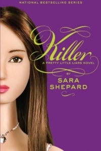 Killer (Pretty Little Liars, Book 6)