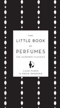 The Little Book of Perfumes: The Hundred Classics