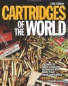 Cartridges of the World: A Complete Illustrated Reference for More Than 1,500 Cartridges