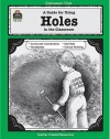 A Guide for Using 'Holes' in the Classroom (Literature Unit) (Literature Units)