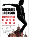 Jackson, Michael - Moscow Case 1993: When The King Of Pop Met The Soviets