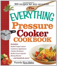 The Everything Pressure Cooker Cookbook (Everything Series)