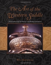 The Art of the Western Saddle: A Celebration of Style and Embellishment