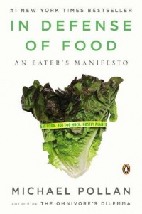 In Defense of Food: An Eater's Manifesto