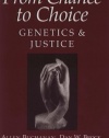 From Chance to Choice: Genetics and Justice