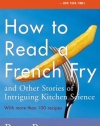 How to Read a French Fry: And Other Stories of Intriguing Kitchen Science