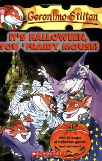 It's Halloween, You 'Fraidy Mouse! (Geronimo Stilton, No. 11)