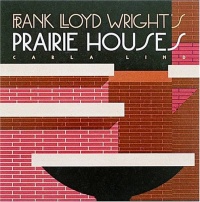 Frank Lloyd Wright's Prairie Houses (Wright at a Glance Series)