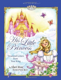 His Little Princess: Treasured Letters from Your King (His Princess)