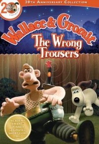 Wallace and Gromit: The Wrong Trousers