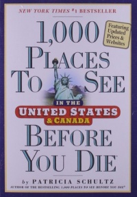 1,000 Places to See in the United States and Canada Before You Die, updated ed.