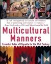 Multicultural Manners: Essential Rules of Etiquette for the 21st Century