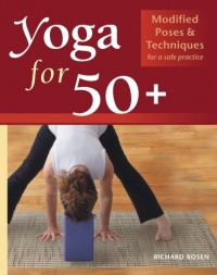 Yoga for 50+: Modified Poses and Techniques for a Safe Practice