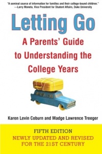 Letting Go (Fifth Edition): A Parents' Guide to Understanding the College Years