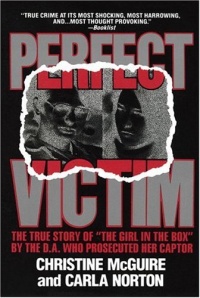 Perfect Victim: The True Story of the Girl in the Box