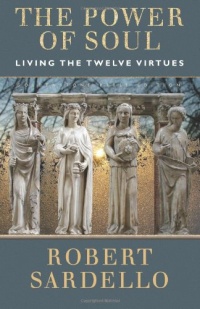 The Power of Soul: Living the Twelve Virtues