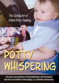 Potty Whispering: The Gentle Art of Infant Potty Training