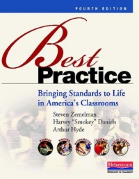 Best Practice, Fourth Edition: Bringing Standards to Life in America's Classrooms