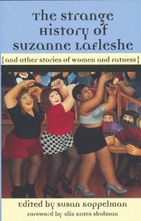 The Strange History of Suzanne LaFleshe: And Other Stories of Women and Fatness (The Women's Stories Project)