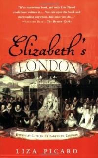 Elizabeth's London: Everyday Life in Elizabethan London