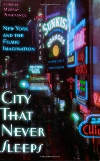 City That Never Sleeps: New York and the Filmic Imagination