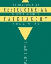 Restructuring Patriarchy: The Modernization of Gender Inequality in Brazil, 1914-1940