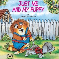 Just Me and My Puppy (A Little Critter Book)