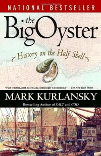 The Big Oyster: History on the Half Shell