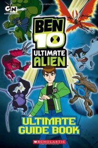 The Ben 10 Ultimate Alien: The Complete Guide