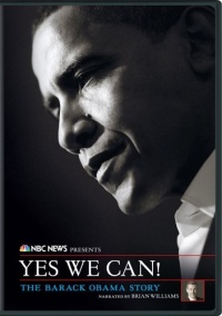 NBC News Presents Yes We Can! The Barack Obama Story