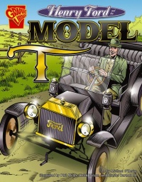 Henry Ford and the Model T (Inventions and Discovery series) (Graphic Library: Inventions and Discovery)